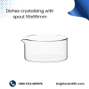 Crystallizing Dish 55x95mm With Spout – Durable Laboratory Glassware